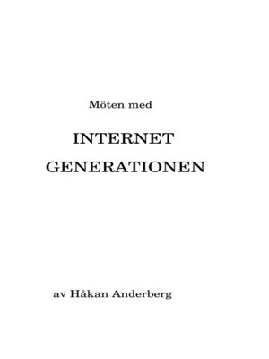 cover image of Möten med Internet Generationen